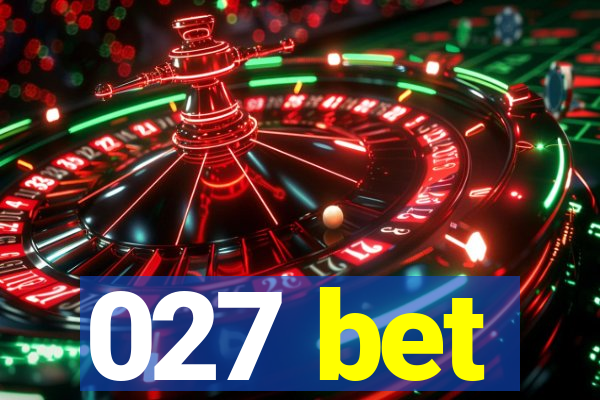 027 bet